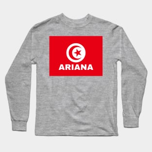 Ariana City in Tunisian Flag Long Sleeve T-Shirt